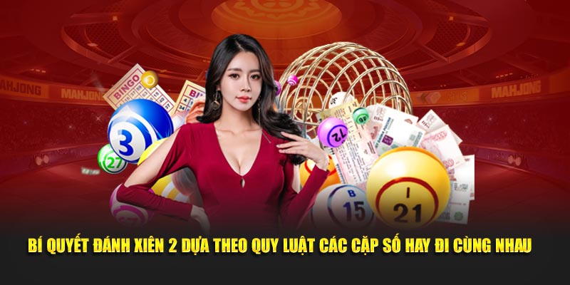 bi-quyet-danh-xien-2-dua-theo-quy-luat-cac-cap-so-hay-di-cung-nhau