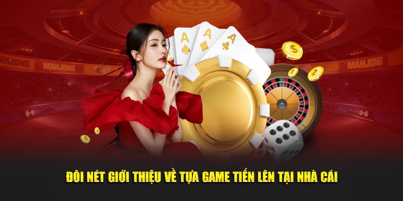 doi-net-gioi-thieu-ve-tua-game-tien-len-tai-nha-cai