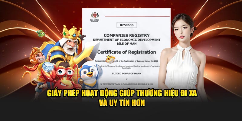 Giấy phép hoạt động giúp thương hiệu đi xa và uy tín hơn