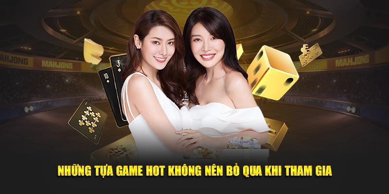 nhung-tua-game-hot-khong-nen-bo-qua-khi-tham-gia