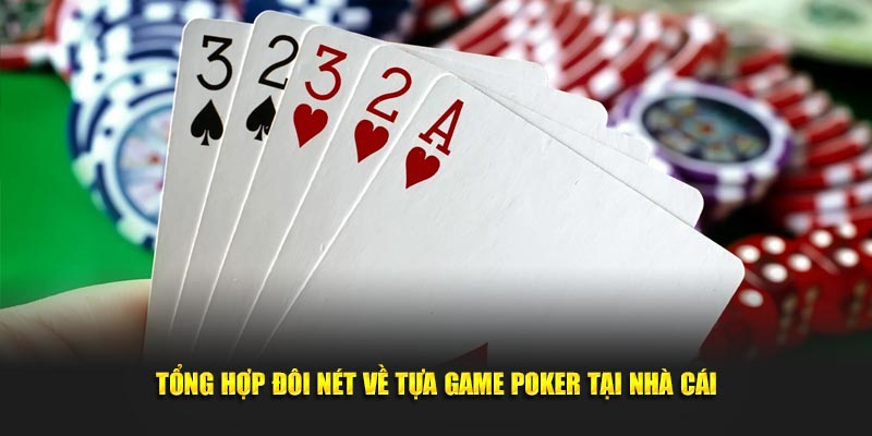 tong-hop-doi-net-ve-tua-game-poker-tai-nha-cai